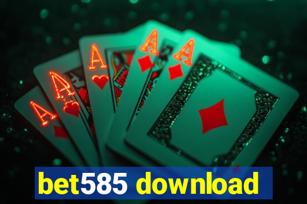 bet585 download